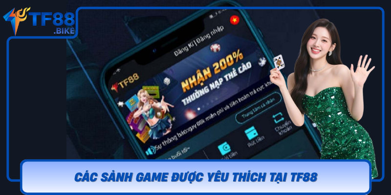 Cac Sanh Game Duoc Yeu Thich Tai Tf88