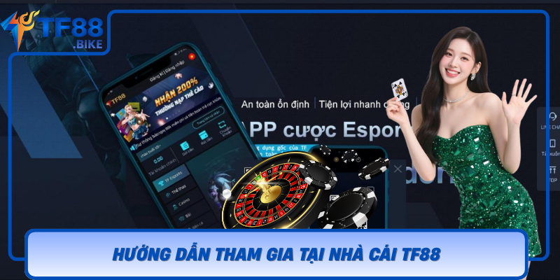 Huong Dan Tham Gia Tai Nha Cai Tf88