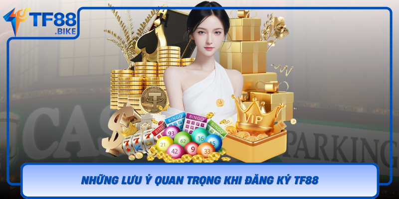 Nhung Luu Y Quan Trong Khi Dang Ky Tf88