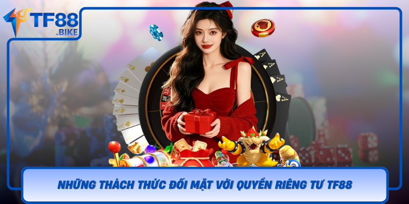 Bảo Vệ Quyền Riêng Tư Trong Thời Đại Số Cùng TF88 2 Nhung Thach Thuc Doi Mat Voi Quyen Rieng Tu Khi Su Dung Nen Tang Tf88