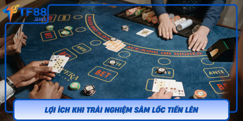 Loi Ich Khi Trai Nghiem Sam Loc Tien Len